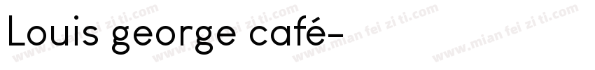 Louis george café字体转换